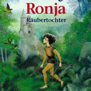 Kinderbuch Empfehlung: Ronja Räubertochter