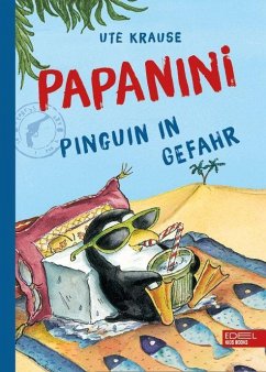 Kinderbuch Empfehlung: Papanini Pinguin in Gefahr